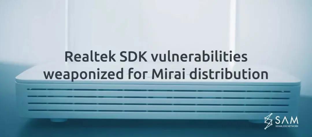 SAM����Miraiʹ��Realtek SDK�����Ĺ����˶�.jpg